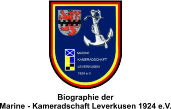 Biographie der Marine - Kameradschaft Leverkusen 1924 e.V.