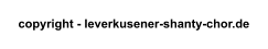 copyright - leverkusener-shanty-chor.de